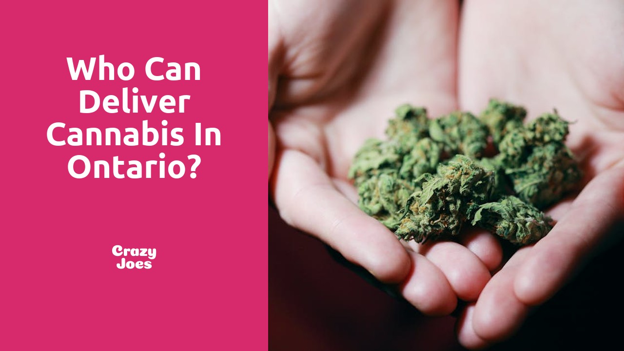Who can deliver cannabis in Ontario?